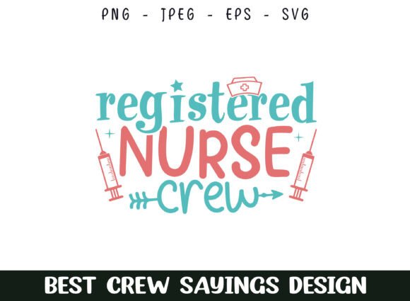 Registered Nurse Crew Saying Designs